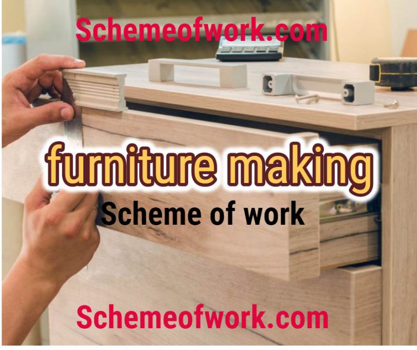 Furniture Making Scheme of work