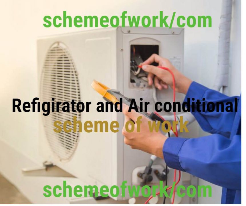 Refrigerator and Air conditional scheme of work 2