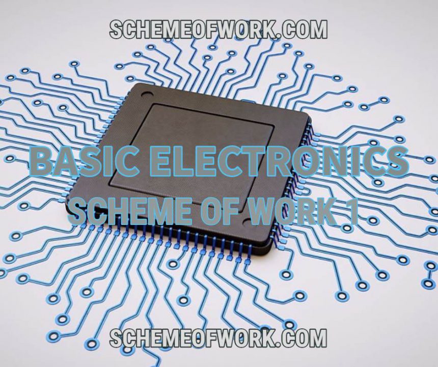 Basics Electronics Scheme of work 1